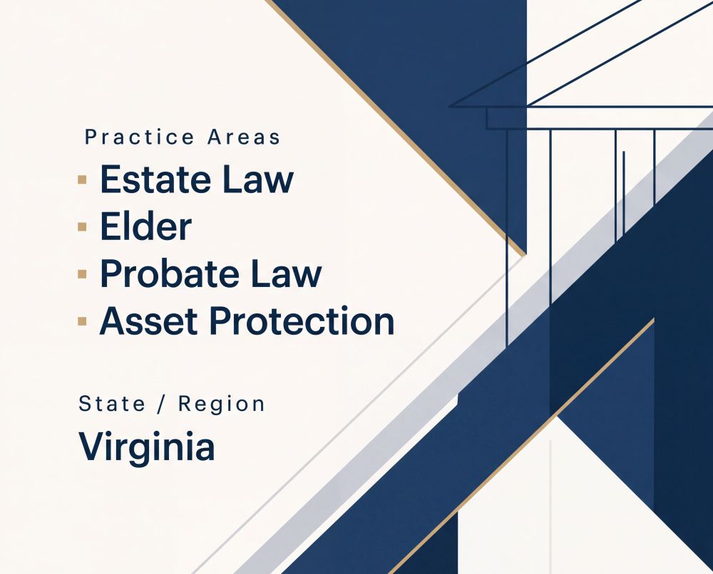 Established Virginia Estate Planning, Elder Law & Asset Protection Practice – 20 Years of Trusted Client Relationships